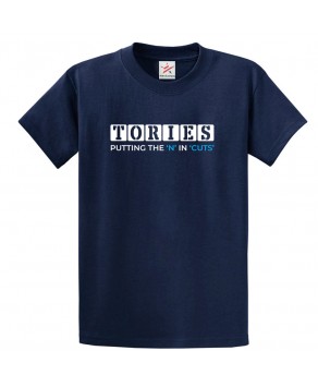 Tories Putting The "N" In "Cuts" Anti-Tory Economic Inequality Graphic Print Style Unisex Kids & Adult T-shirt